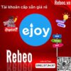 ejoy-rebeo-shop-tai-khoan-gia-re-beo