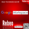 Google-Workspace-gia-re-tai-Rebeo-shop