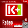 Nang-cap-chinh-chu-K+-dien-thoai-gia-re-Rebeo-Shop