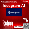 Nang-cap-chinh-chu-Ideogram.AI-gia-re-Rebeo-Shop