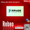 Nâng Cấp Pipiads 1 Tháng Chính Chủ - Tài Khoản Chính Hãng, Giá Rẻ Tại RebeoShop
