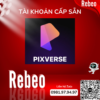 Mua Tài Khoản Pixverse Pro Giá Rẻ 1 Tháng - Rebeo Shop